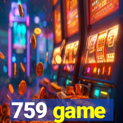 759 game